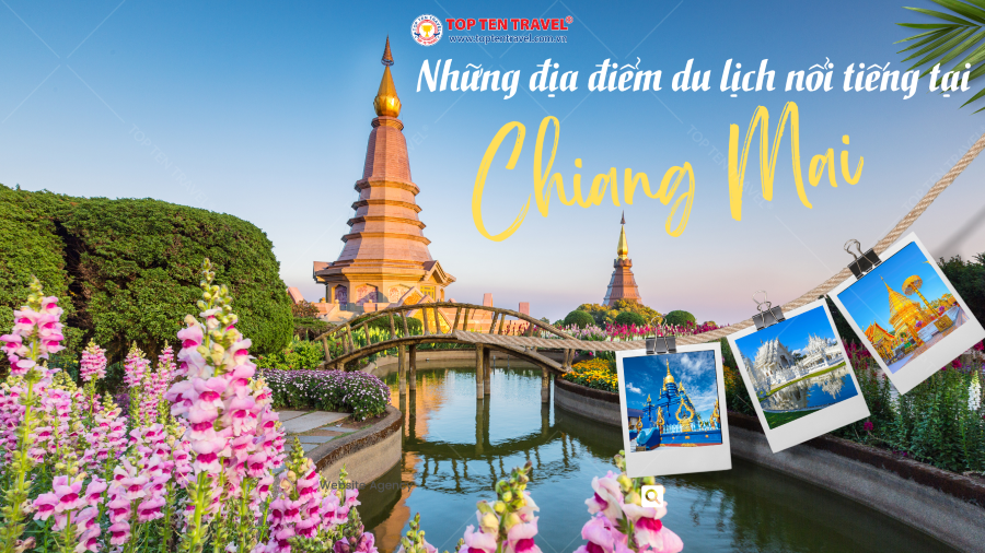 Những địa điểm du lịch nổi tiếng tại Chiang Mai
