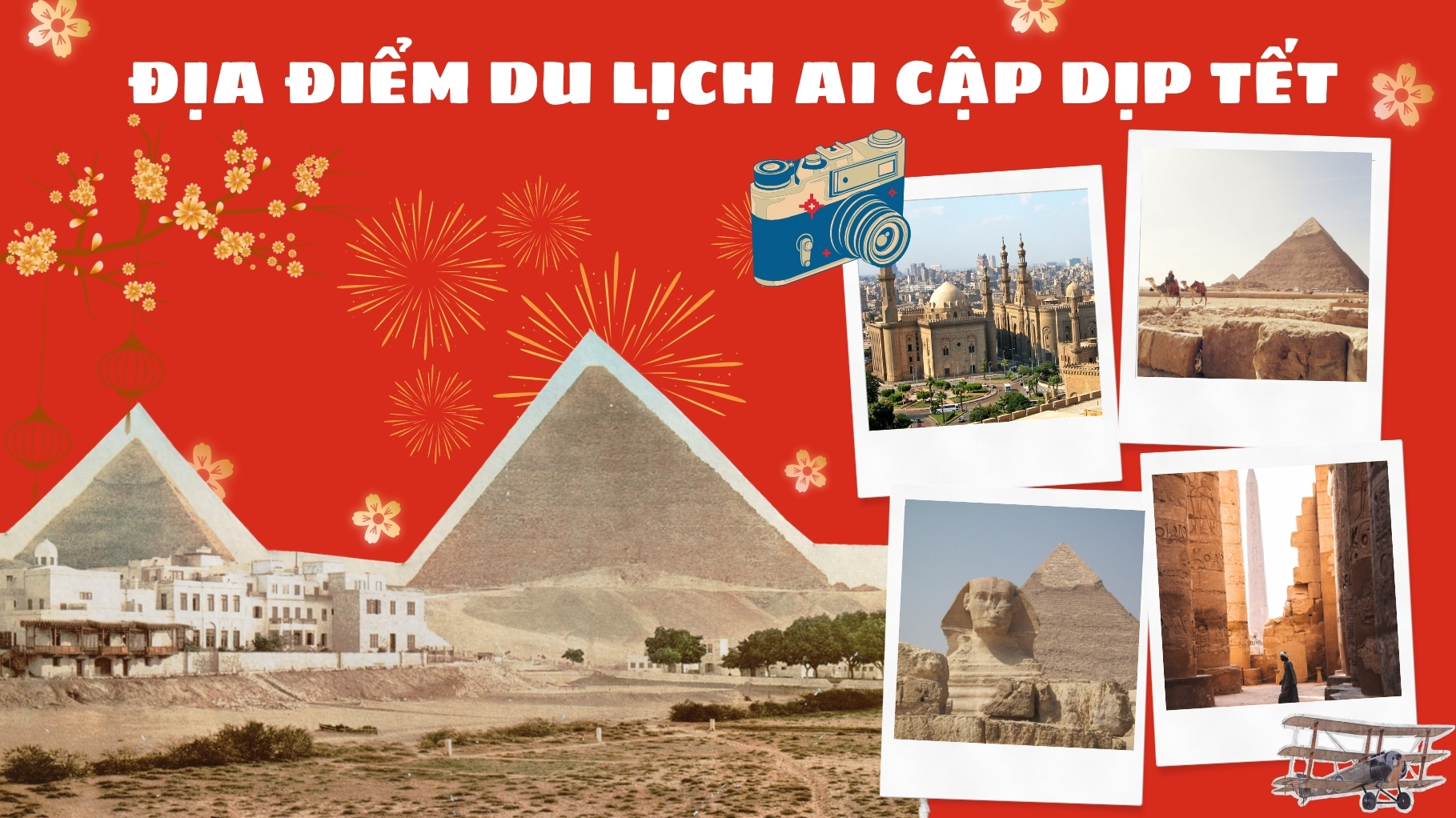 Gợi ý điểm đến hấp dẫn nhất ở Ai Cập cho chuyến du lịch Tết