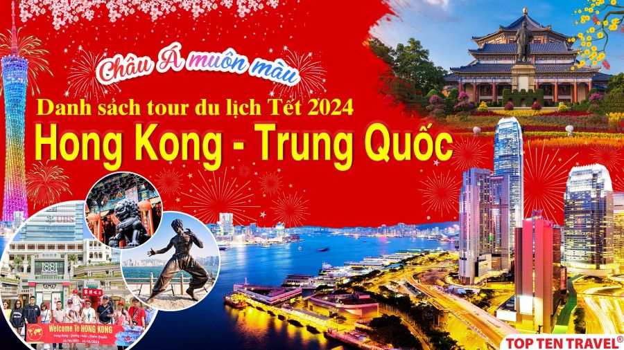 Danh sách tour du lịch HongKong - Trung Quốc Tết 2024