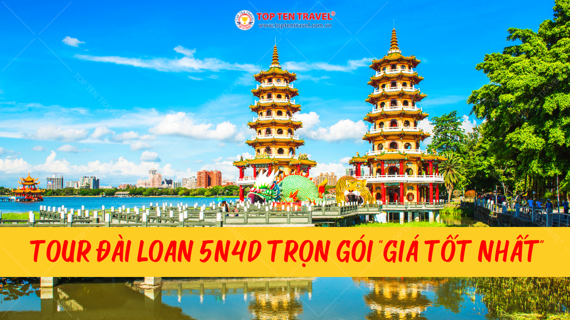 Tour du lịch Đài Loan 5 ngày 4 đêm giá trọn gói