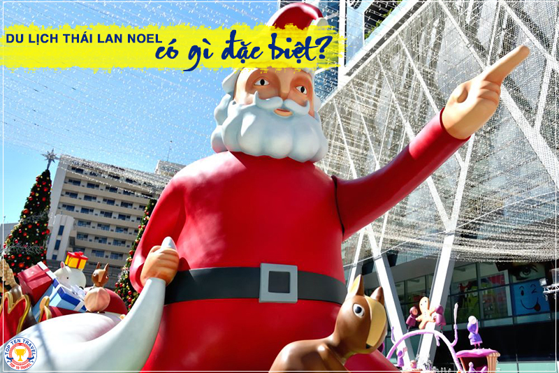 Du lịch Thái Lan mùa Noel có gì đặc biệt?