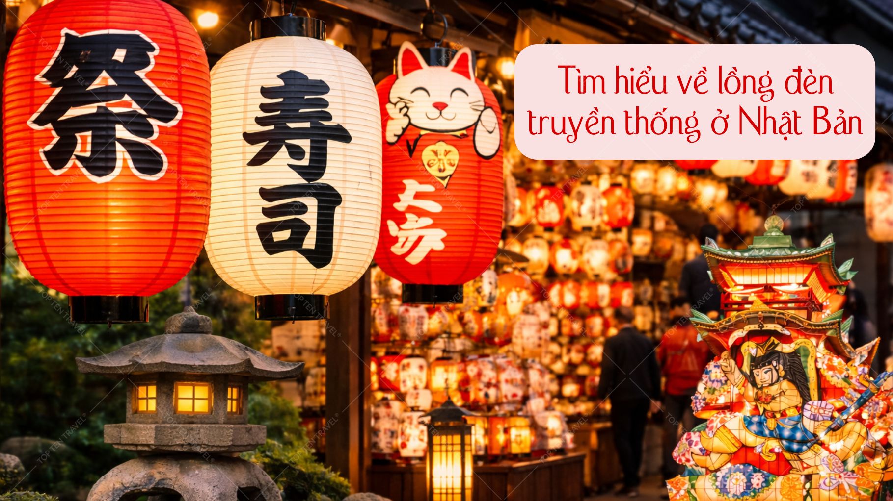 Tìm hiểu về lồng đèn truyền thống ở Nhật Bản