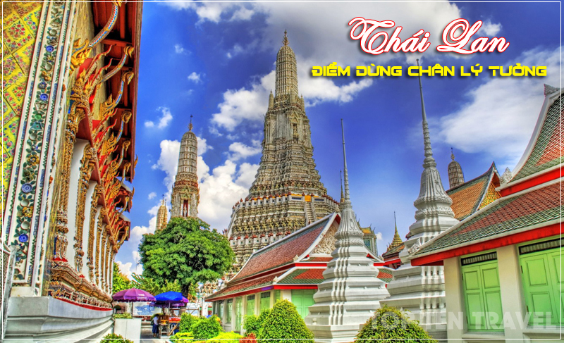 Thái Lan - điểm dừng chân mà bất kỳ du khách nào cũng muốn tới