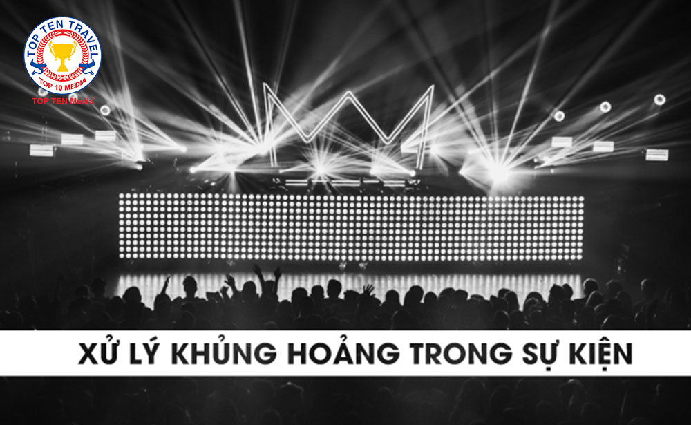 Bí quyết xử lý khủng hoảng xảy ra trong sự kiện