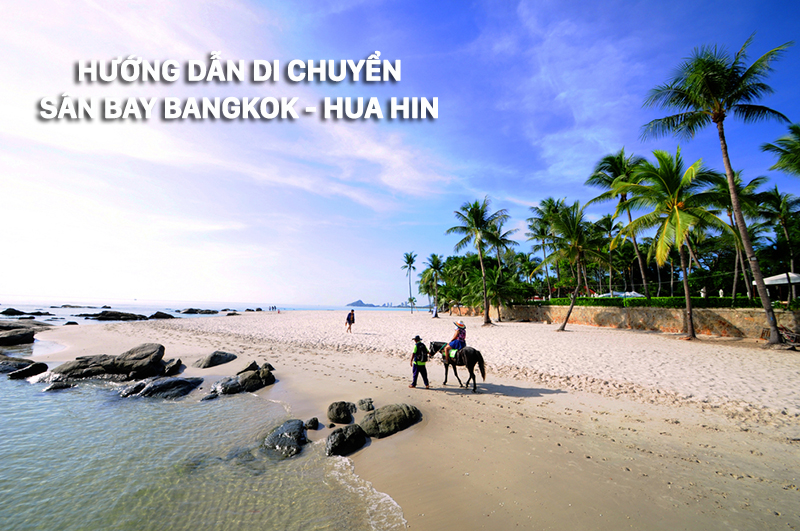 5 phương tiện di chuyển từ sân bay Bangkok đến Hua Hin