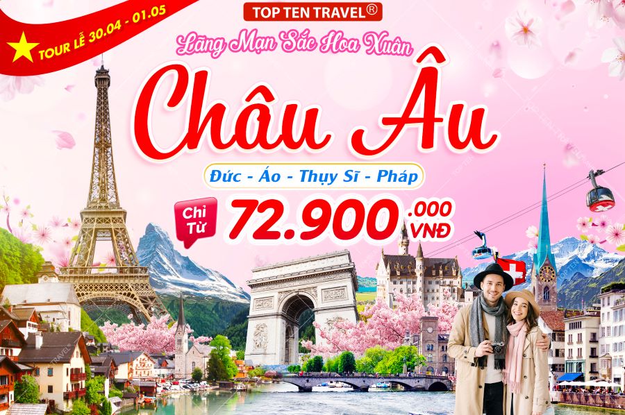 Tour Châu Âu Lễ 30/04: Đức - Áo - Thụy Sĩ - Pháp