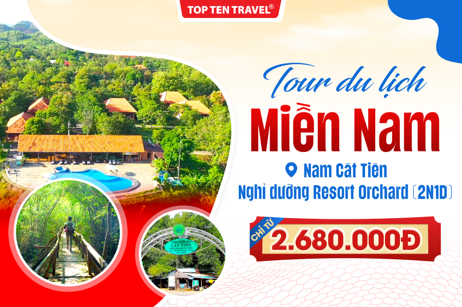 Tour Du Lịch Nam Cát Tiên - Nghỉ Dưỡng Resort Orchard