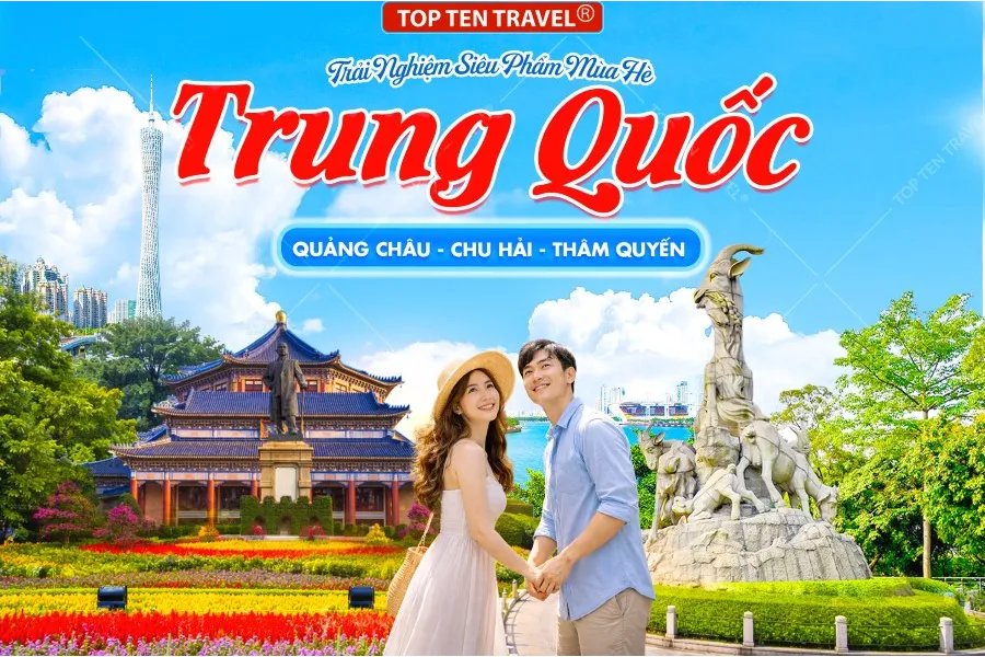 Tour Du lịch Trung Quốc: Quảng Châu - Thâm Quyến