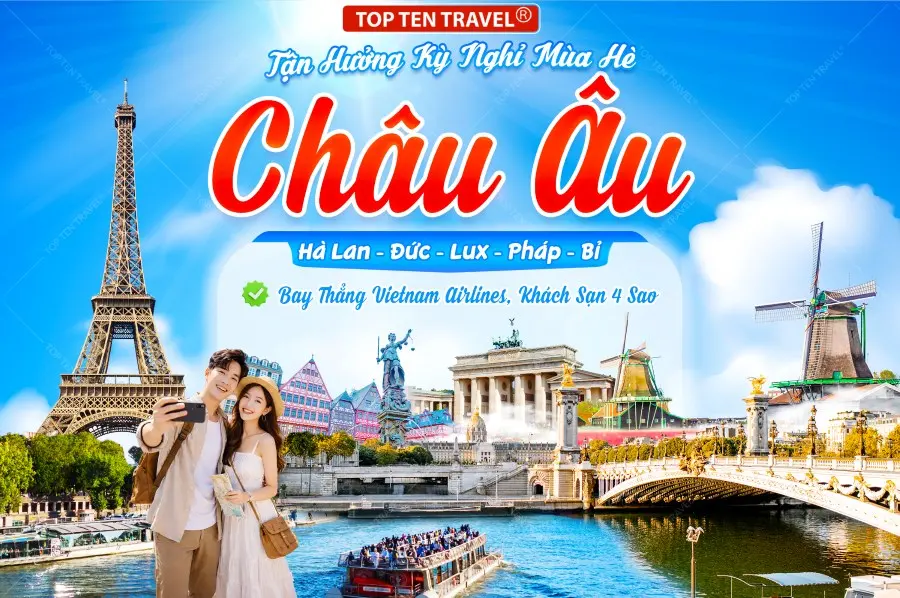 Tour Châu Âu: Hà Lan - Đức - Lux - Pháp - Bỉ 10N9D