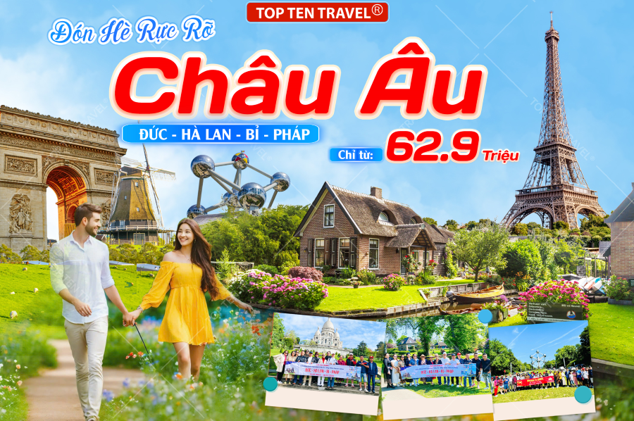 Du Lịch Châu Âu: Đức - Hà Lan - Bỉ - Pháp 8N8D