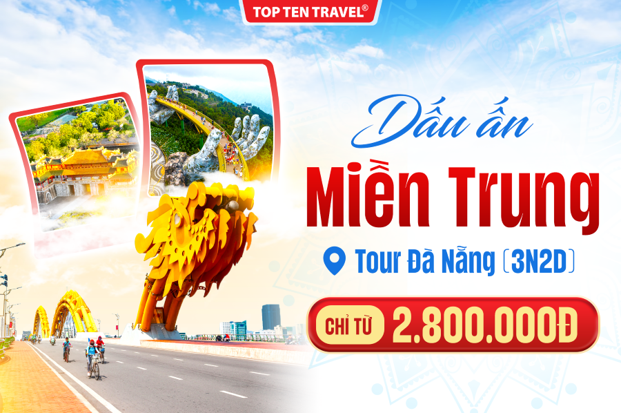 Dấu ấn miền Trung | Tour Đà Nẵng 3N2Đ