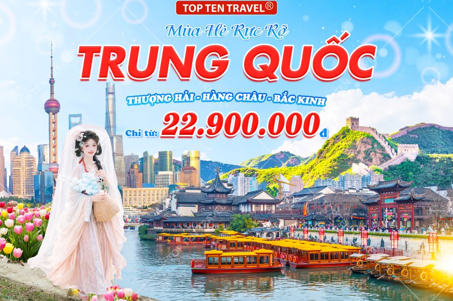Tour Trung Quốc: Thượng Hải – Hàng Châu – Bắc Kinh 6N6D
