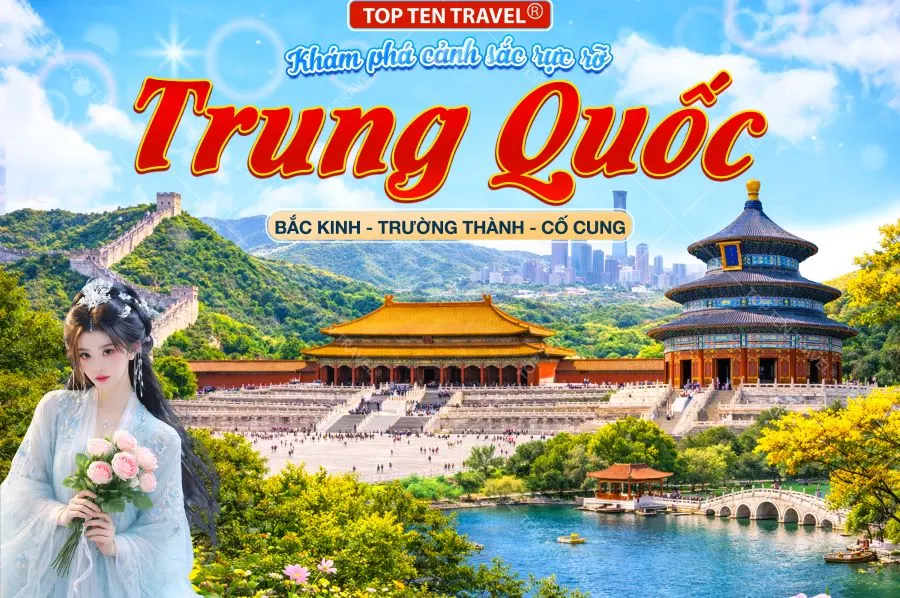 Tour Trung Quốc: Bắc Kinh - Trường Thành - Cố Cung 4N4D