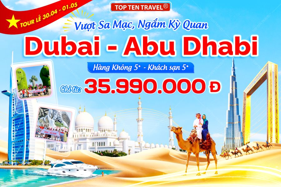 Tour du lịch Dubai - Abu Dhabi Lễ 30/04 | 5N4D