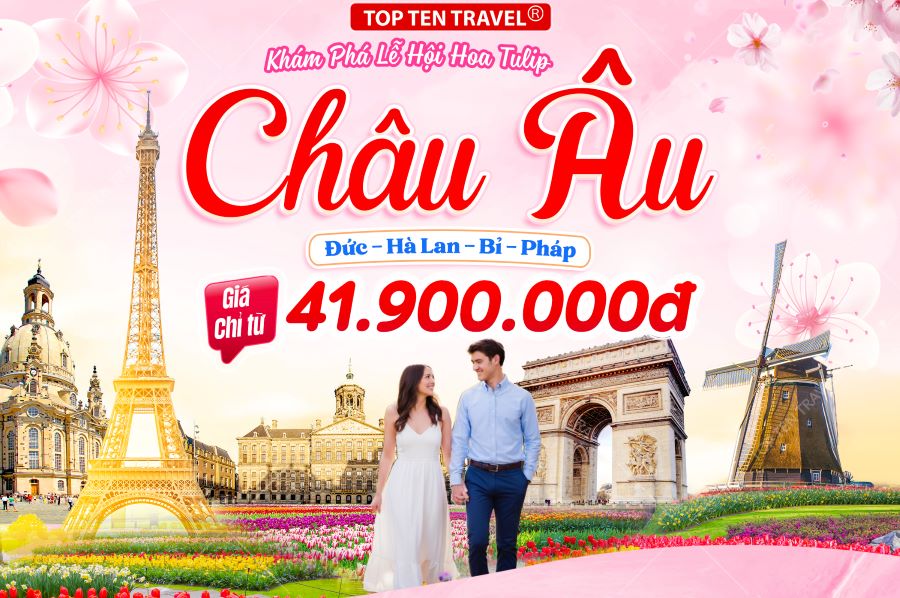 Tour Châu Âu Giá Tốt: Đức - Hà Lan - Bỉ - Pháp 9N8D
