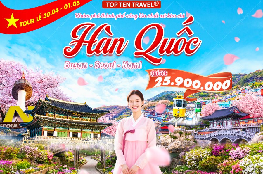 Tour Hàn Quốc Lễ 30/04: Busan - Seoul - Nami 6N5D