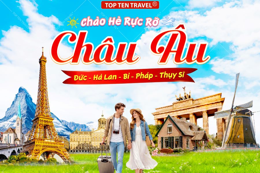 Tour Châu Âu: Đức - Hà Lan - Bỉ - Pháp - Thuỵ Sỹ 9N9D
