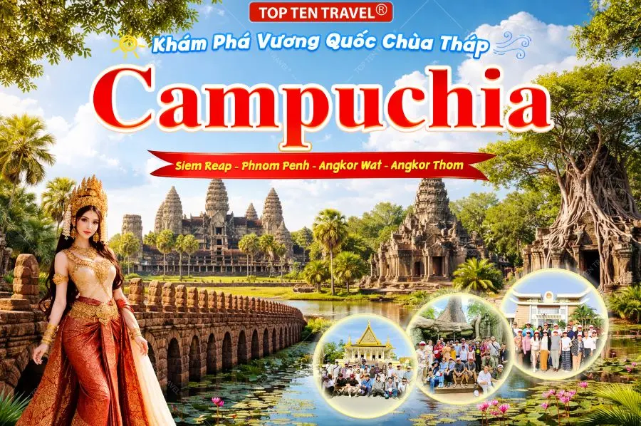 Tour Campuchia 2026: Siem Reap - Phnom Penh 4N3D