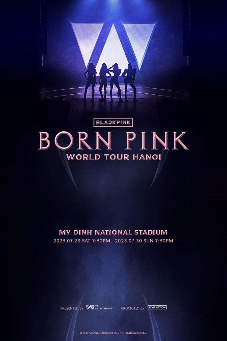 Ngày 26/6, YG Entertainment công bố sẽ tổ chức Concert worldtour BORN PINK tại sân vận động Mỹ Đình Hà Nội vào 29-30/7