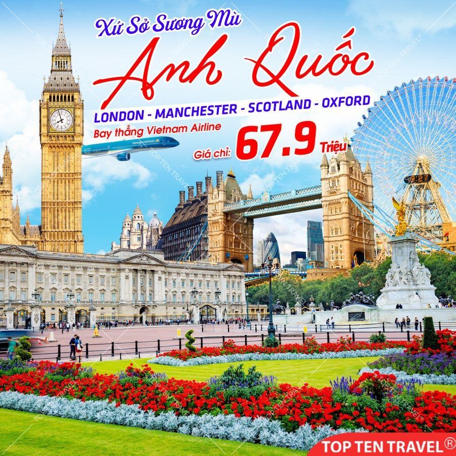 Tour du lịch Anh giá tốt tại Top Ten Travel