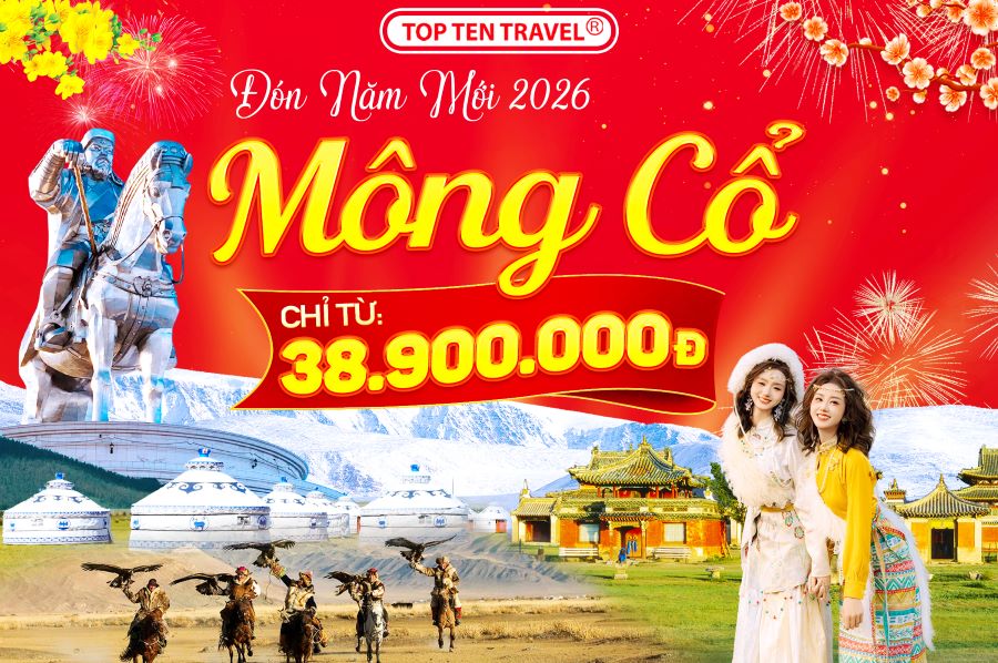 Chương trình tour Mông Cổ của Top Ten Travel sở hữu hành trình hấp dẫn cùng mức giá tốt nhất thị trường